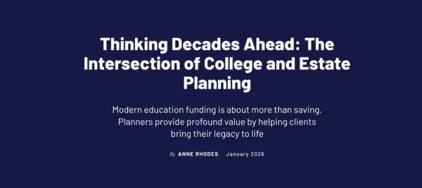 Thinking Decades Ahead: The Intersection of College and Estate Planning
